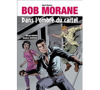 Bob Morane – Dans l'ombre du cartel – Prisma