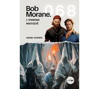 Bob Morane - L’Ennemi Masqué: Tome 068