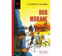 Bob Morane La vallée des crotales - Henri Vernes - Ananke - cartonné - Bande dessinée