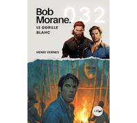 Bob Morane - Le Gorille Blanc: Tome 032