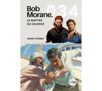 Bob Morane - Le Maître du Silence: Tome 034