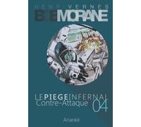 Bob Morane : Le Piege Infernal/4: Contre-Attaque