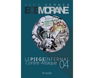 Bob Morane: Le Piege Infernal/4: Contre-Attaque