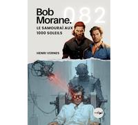 Bob Morane - Le Samouraï aux 1000 Soleils: Tome 082