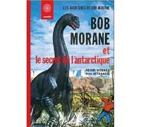 Bob Morane Le secret de l'Antarctique - Henri Vernes - Ananke - cartonné - Bande dessinée