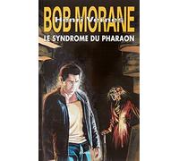 Bob Morane : le syndrome de Pharaon