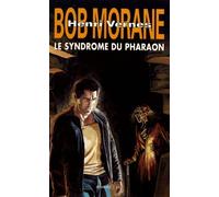 Bob Morane : le syndrome de Pharaon