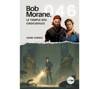 Bob Morane - Le Temple des Crocodiles: Tome 046