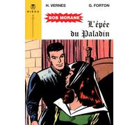 Bob Morane - L'Epée du Paladin - Henri Vernes - Hibou Eds - broché - Bande dessinée