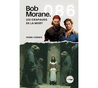 Bob Morane - Les Crapauds de la Mort: Tome 086