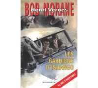 Bob Morane Les gardiens d'Ishango - Henri Vernes - Age D'or Eds - broché - Roman