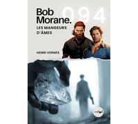 Bob Morane - Les Mangeurs d’Âmes: Tome 094