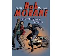 Bob Morane Les mangeurs d'âmes Tome 1 - Gérald Forton - Loup Eds - cartonné - Bande dessinée