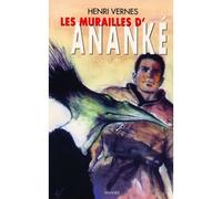 Bob Morane Les murailles d'Ananké - Henri Vernes - Ananke - broché - Roman