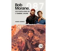 Bob Morane - Les Papillons de l’Ombre Jaune: Tome 087
