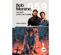 Bob Morane - Les Sept Croix de Plomb: Tome 059