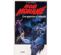 Bob Morane les spectres d'Atlantis
