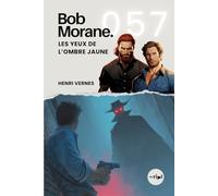 Bob Morane - Les Yeux de l’Ombre Jaune: Tome 057