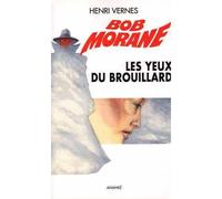 Bob Morane Les yeux du brouillard - Gilles Devindilis - Ananke - broché - Roman