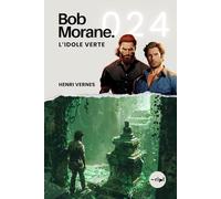 Bob Morane - L'Idole Verte: Tome 024