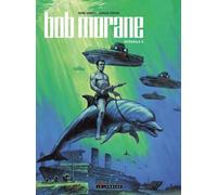 Bob Morane L'intégrale Tome 5 - L'île Du Passé - L'ennemi Sous La Mer - Les Masques De Soie - Les Loups Sont Sur La Piste