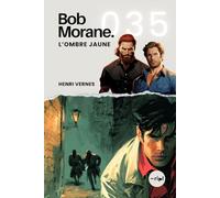 Bob Morane - L'Ombre Jaune: Tome 035