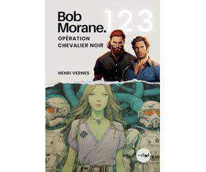 Bob Morane - Opération Chevalier Noir: Tome 123 - Un thriller de science-fiction et de premier contact polaire
