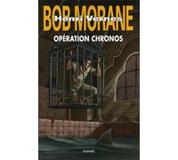 Bob Morane - Opération Chronos