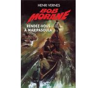 Bob Morane Rendez-vous à Maripasoula