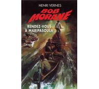 Bob Morane Rendez-vous à Maripasoula - Henri Vernes - Ananke - cartonné - Roman