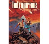 Bob Morane Tome 2 - Les Prisonniers Du Temps
