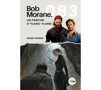 Bob Morane - Un Parfum d’Ylang-Ylang: Tome 083