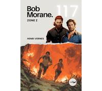 Bob Morane - Zone Z: Tome 117 - Un Thriller de Science-Fiction : Le Fléau Métallique de Bornéo