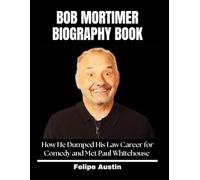 Bob Mortimer Biography Book: How He Dumped His Law Career for Comedy and Met Paul Whitehouse