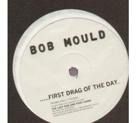 Bob Mould - .....First Drag Of The Day