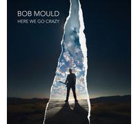 Bob Mould Here We Go Crazy (CD) Album