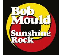 Bob Mould - Sunshine Rock [Vinyl] Black, Digital Download