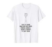 Bob n'a Pas de Bras Fantaisie Sarcastique Bob Meme T-Shirt