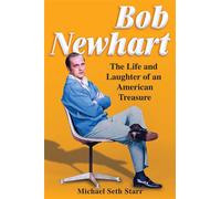 Bob Newhart The Life and Laughter of an American Treasure - Starr, Michael Seth - Citadel Press - ebook (ePub) - Livre
