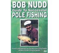 Bob Nudd - Bob Nudd - Guide To Successful Pole Fishing
