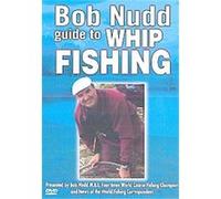 Bob Nudd - Guide To Whip Fishing G