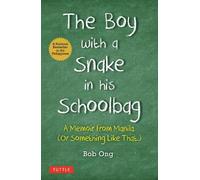 Bob Ong The Boy with A Snake in his Schoolbag (Relié) Tuttle Specials