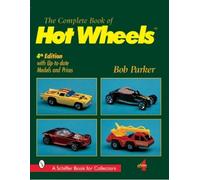 Bob Parker The Complete Book of Hot Wheels® (Poche)