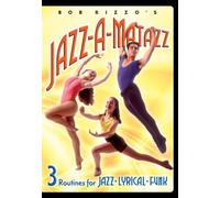 Bob Rizzo: Jazz-A-Matazz- Jazz Dance