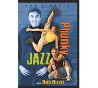 Bob Rizzo: Phunky Jazz Dance with Bob Rizzo