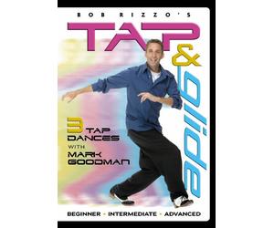 Bob Rizzo: Tap & Glide-Tap Dance with Mark Goodman