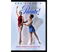 Bob Rizzo: To The Pointe-Ballet Dance Class with Michelle Benash