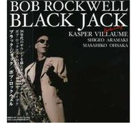 Bob Rockwell - Black Jack [Import]
