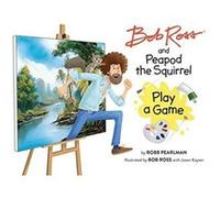 Bob Ross and Peapod the Squirrel Play a Game by Robb Pearlman Robb Pearlman (Auteur)