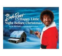 Bob Ross Happy Little Night Before Christmas by Robb Pearlman Robb Pearlman (Auteur)